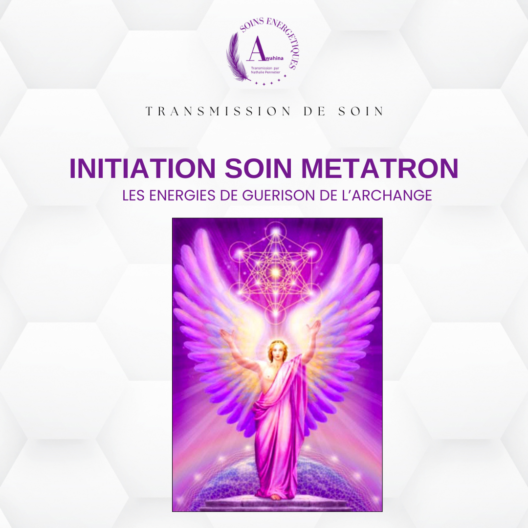 Initiation énergies de guérison de Métatron - Nathalie Pennetier Le Mans